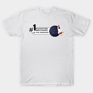 #1 elevator mechanic in the universe T-Shirt